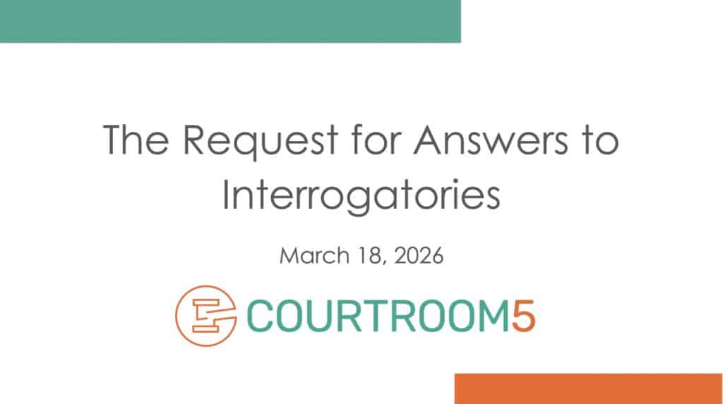 The Request for Answers to Interrogatories