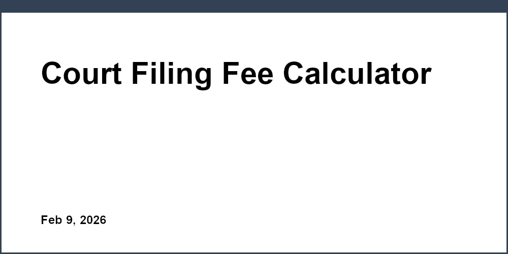 Court Filing Fee Calculator