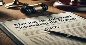 Overturning Unjust Verdicts: Filing a Motion for Judgment Notwithstanding the Verdict (JNOV)